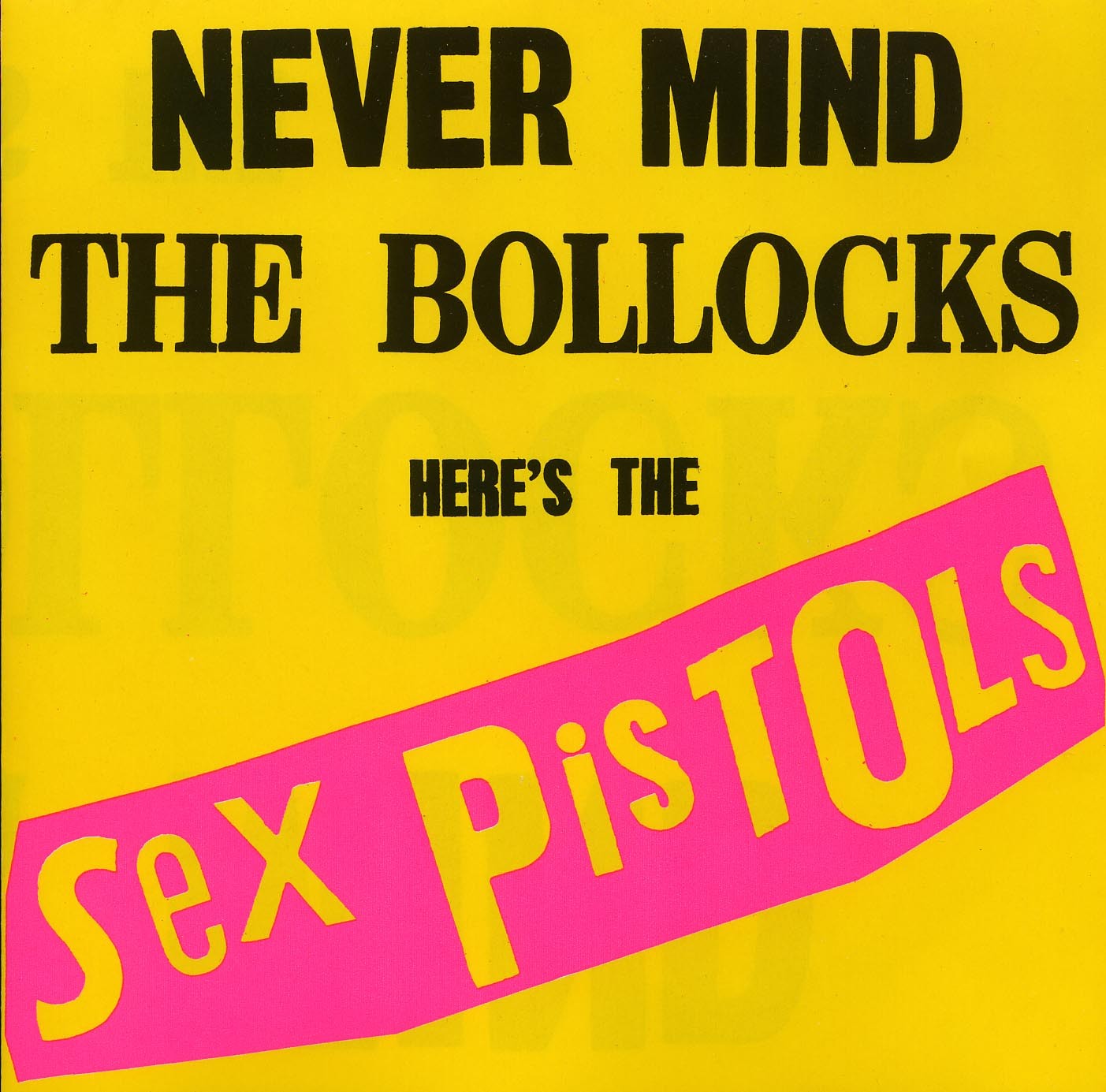 Sex Pistols - Never Mind The Bollocks Here's The Sex Pistols Front