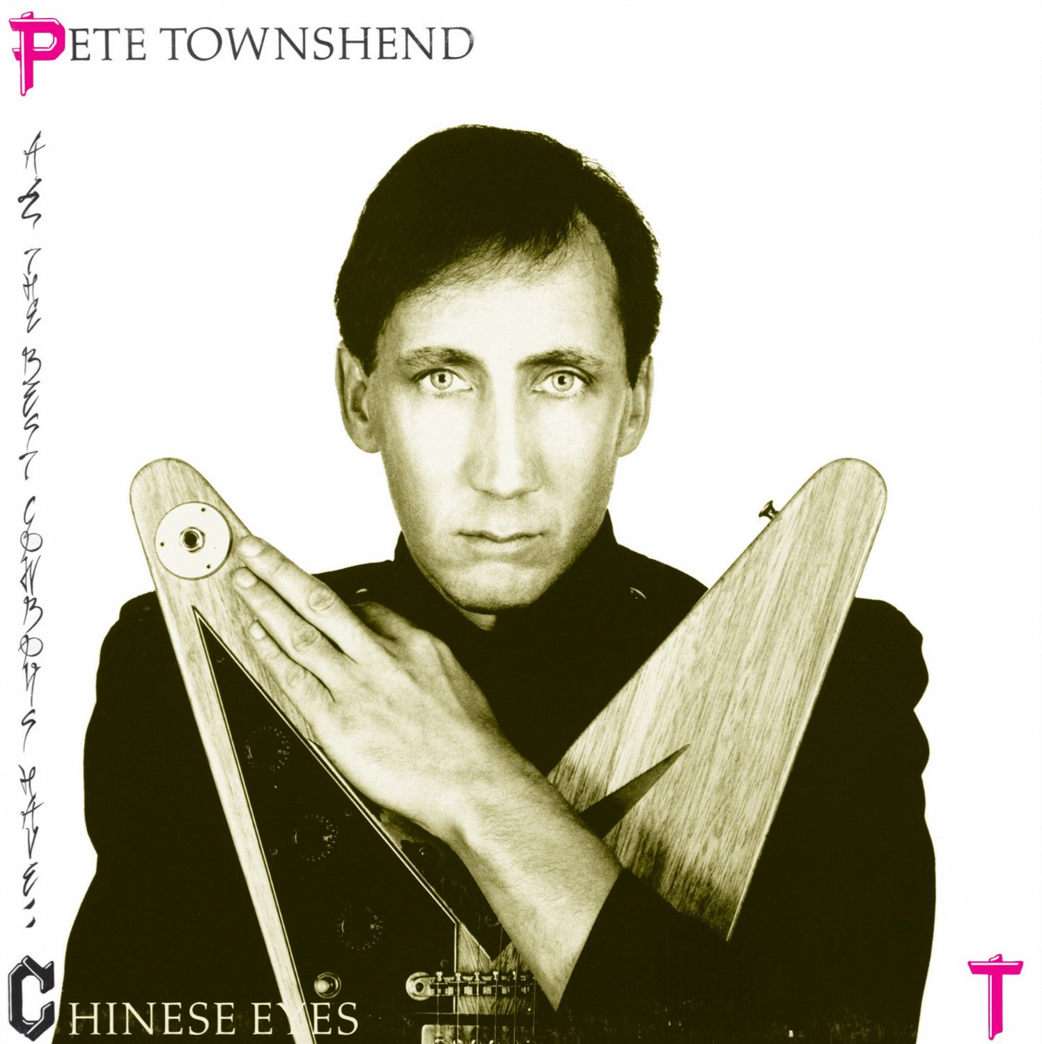 Pete Townshend All the best cowboys have chinese eyes